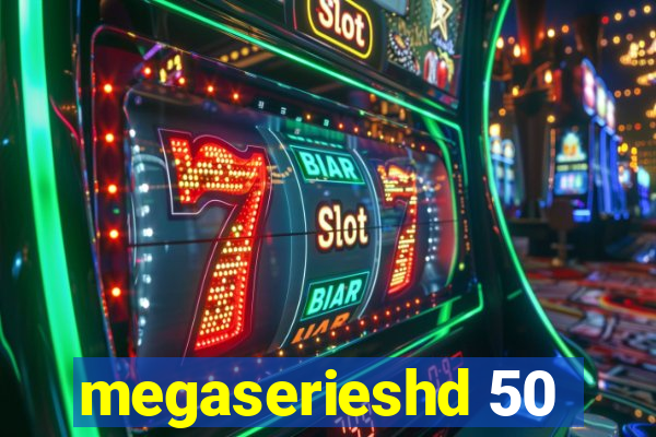 megaserieshd 50